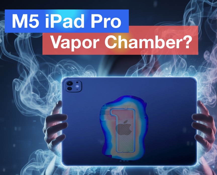 M5 iPad Pro with Vapor&nbsp;Chamber?